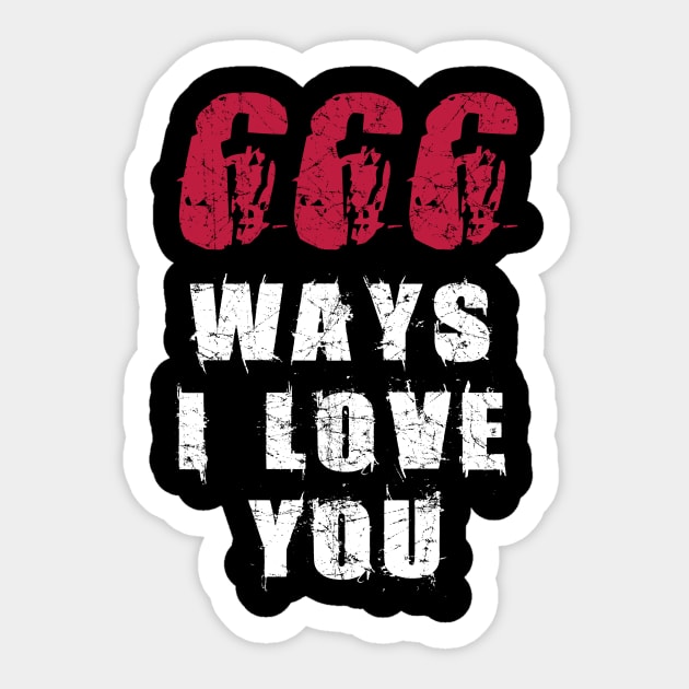 666 Ways I Love You Devil Satan for Satanists Fan Sticker by teespringplus